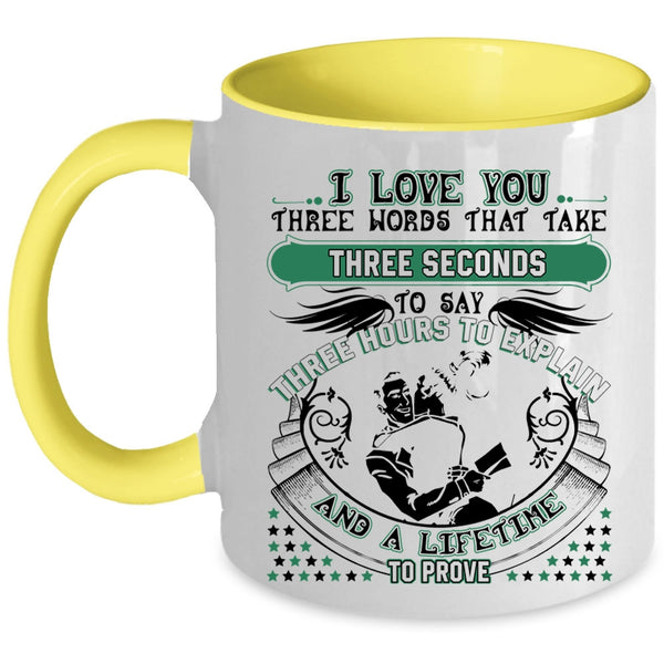 Cute Coffee Mug, I Love You Three Words That Take Three Seconds Accent Mug