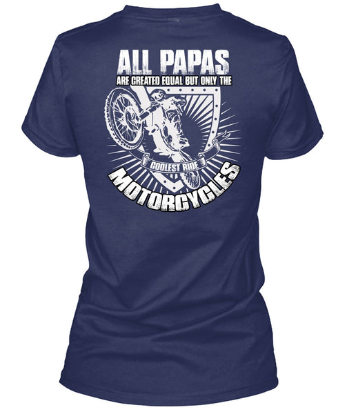 Coolest Ride Motorcycles T Shirt, All Papas Are Created Equal T Shirt