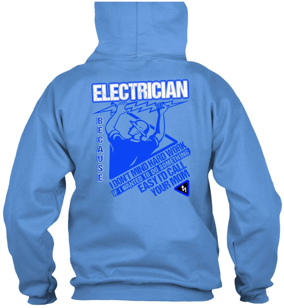 I'd Call Your Mom T Shirt, I Love Electrician T Shirt