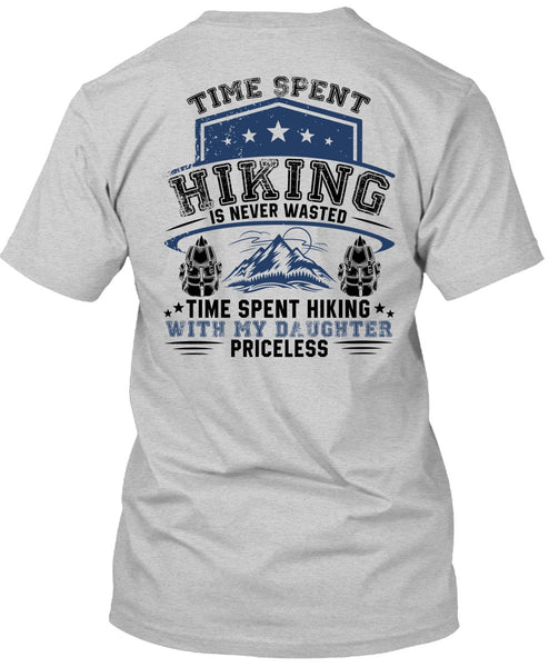 Time Spent Hiking Is Never Wasted T Shirt, I Love Hiking T Shirt