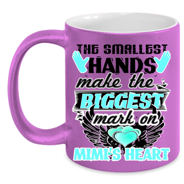 Biggest Mark On Mimi's Heart Coffee Mug, The Smallest Hands Accent Mug