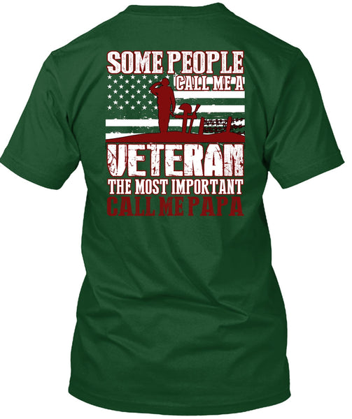 The Most Important Call Me Papa T Shirt, Call Me A Veteran T Shirt