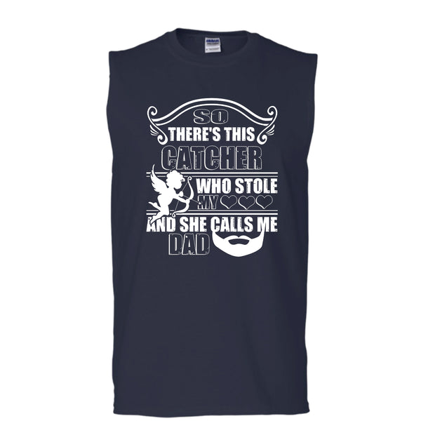 There’s This Catcher T Shirt, She Calls Me Dad T Shirt, Cool T Shirt (Men's Cotton Sleeveless)