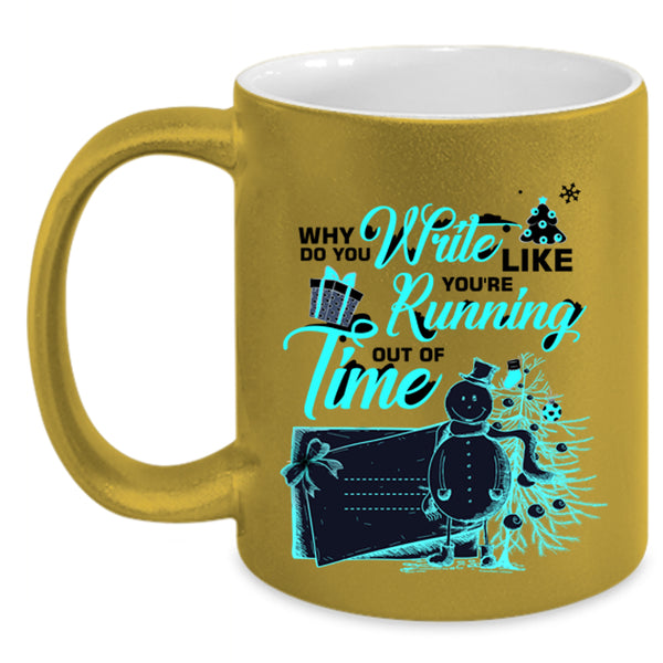 Cute Christmas Coffee Mug, You're Running Out Of Time Accent Mug