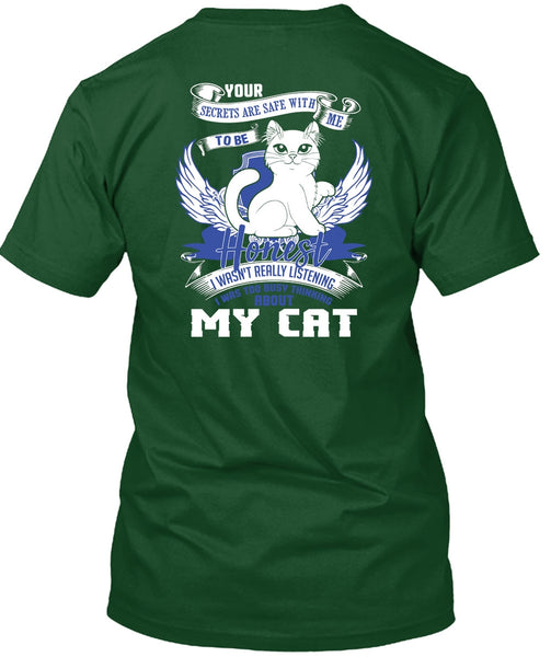 I Was Too Busy Thinking About My Cat T Shirt, My Favorite T Shirt