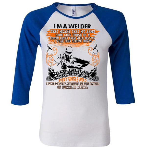 I Am A Welder T Shirt, Every Single Weld T Shirt, Awesome T-Shirts