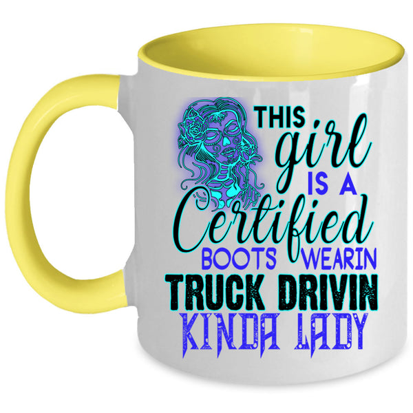 Truck Driving Coffee Mug, This Girl Is A Certified Accent Mug