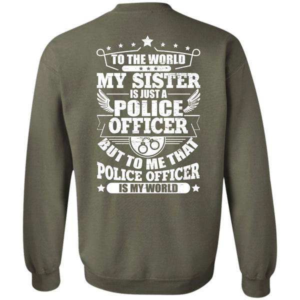 Police Officer Is My World T Shirt, I Love Police Sweatshirt