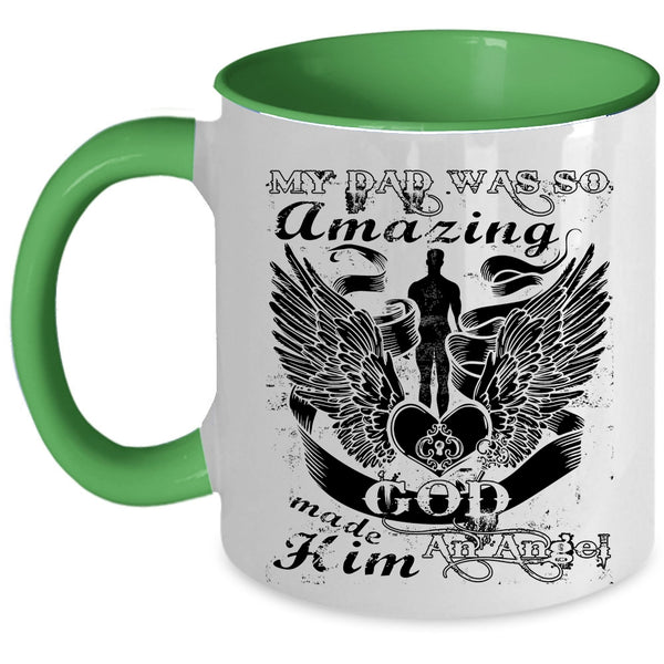 God Made Hom An Angel Coffee Mug, My Dad Was So Amazing Accent Mug