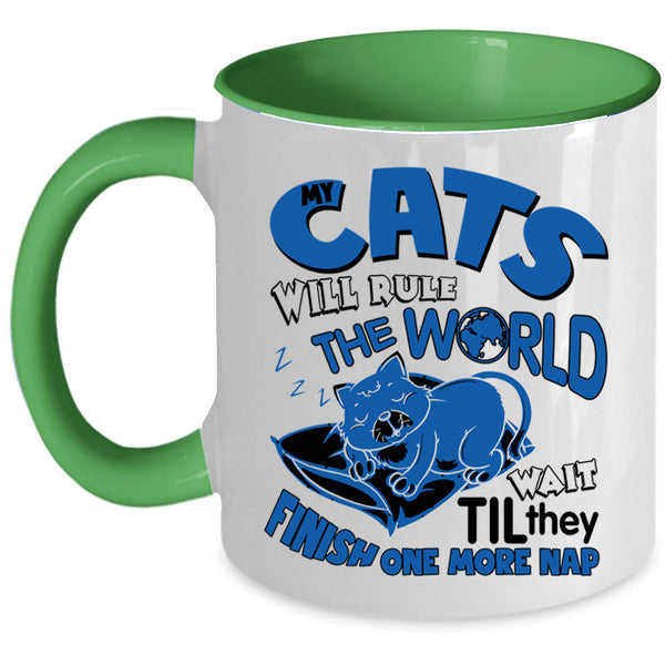 Funny Cats Coffee Mug, My Cats Will Rule The World Accent Mug