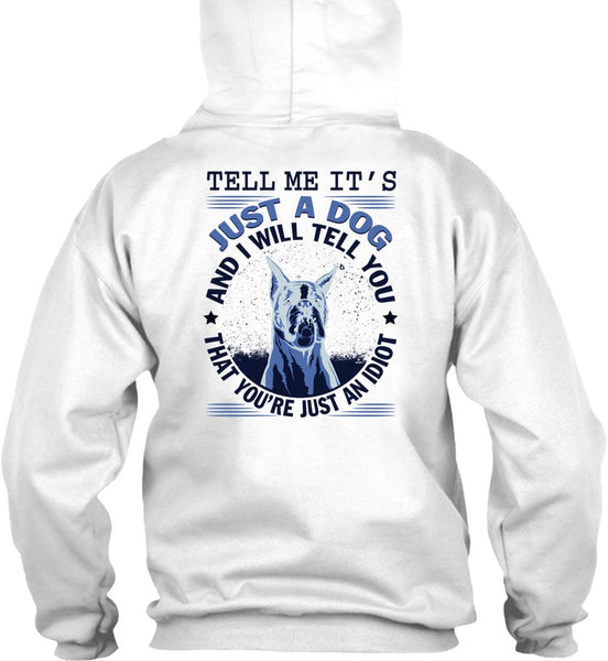 Tell Me It's Just A Dog T Shirt, My Favorite T Shirt