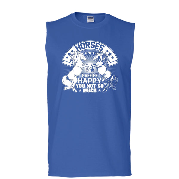 Horses Make Me Happy T Shirt, You Not So Much Tank Top (Men's Cotton Sleeveless)