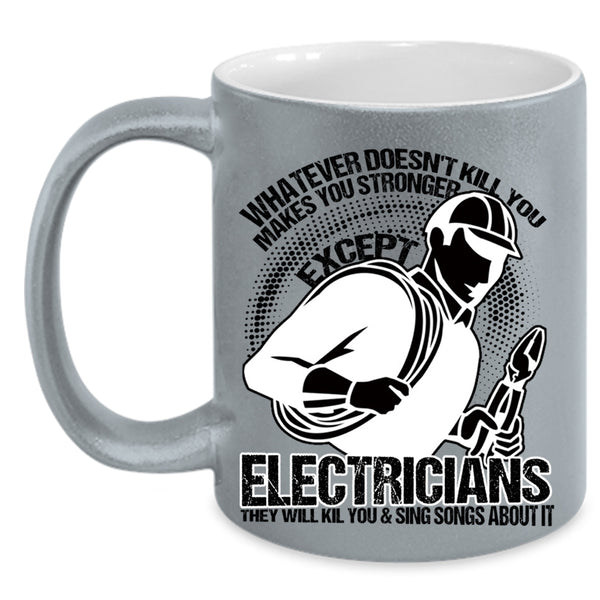 Awesome Electricians Coffee Mug, Makes You Stronger Except Electricians Accent Mug