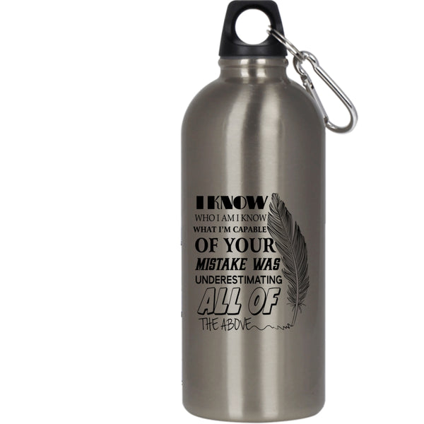 I Know Who I Am 20 oz Stainless Steel Bottle,I Know What I'm Capable Outdoor Sports Water Bottle