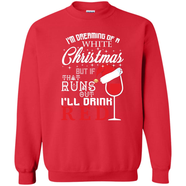 I'll Drink Red T Shirt, Coolest Merry Christmas Sweatshirt