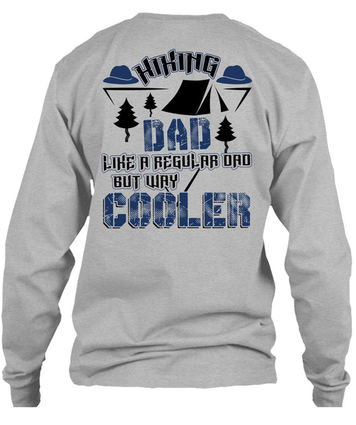 Hiking Dad Like A Regular Dad T Shirt, I Love Hiking T Shirt