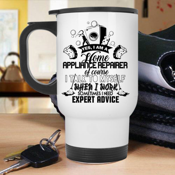 Cool Travel Mug, I Am A Home Appliance Repairer Mug
