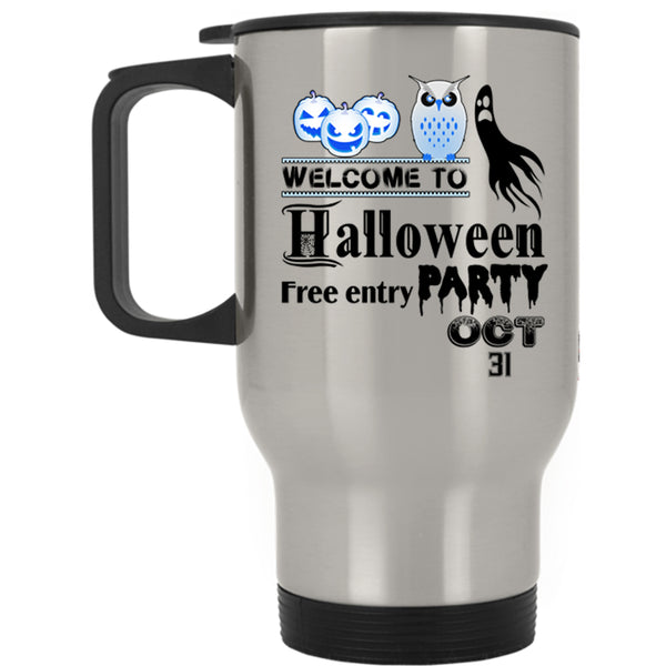 Free Entry Oct 31 Travel Mug, Welcome To Halloween Party Mug