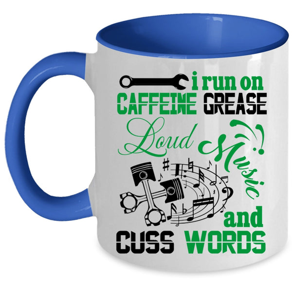 Cute Musician Coffee Mug, I Run On Caffeine Grease Loud Music Accent Mug