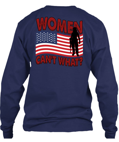 Women Can't What T Shirt, Being A Veteran T Shirt