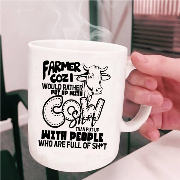 Funny Coffee Mug, Farmer Cozi Would Rather Put Up With Cow Cup