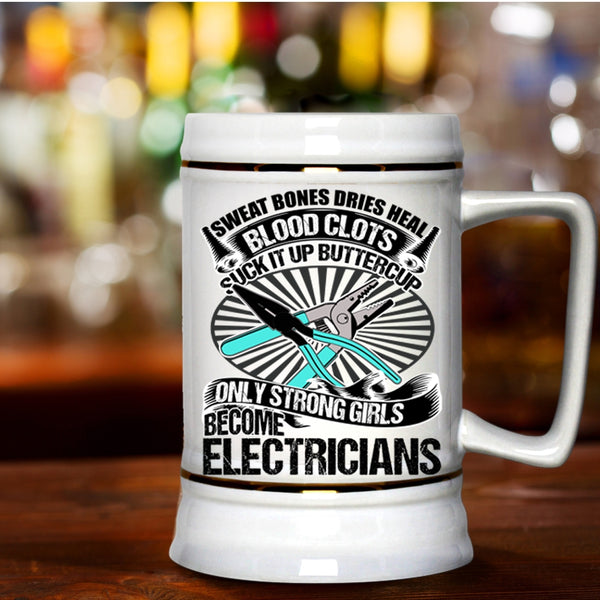 Strong Girls Beer Stein 22oz, Only Strong Girls Become Electricians Beer Mug