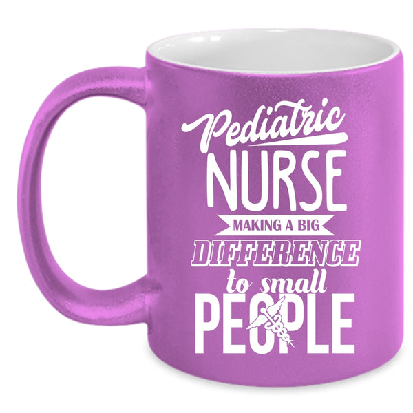 Pediatric Nurse Coffee Mug, Awesome Gift For Nurses Coffee Cup