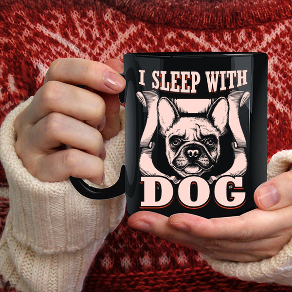 I Sleep With Dog Coffee Mug, Cute Gift For Dog Owner Coffee Cup