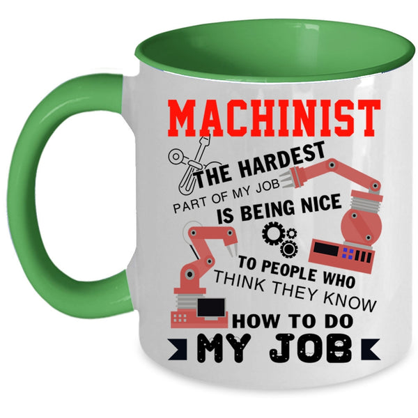 Best Gift For Machinist Coffee Mug, Machinist Accent Mug