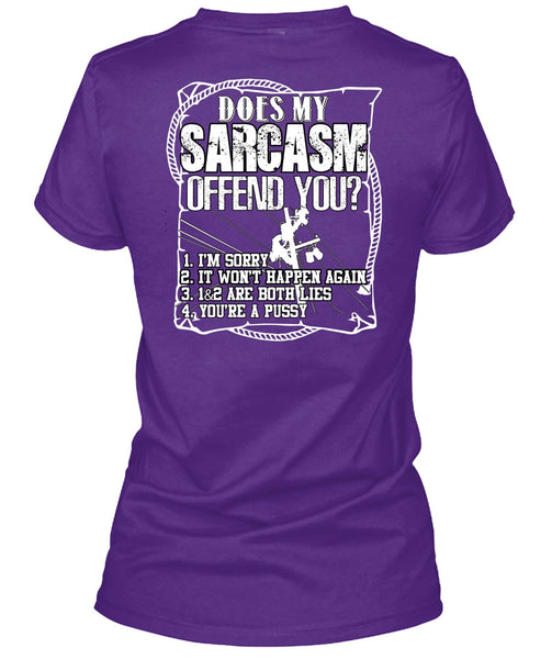 Does Sarcasm Offend You T Shirt, Being A Lineman T Shirt
