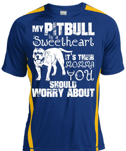 My Pit Bull Is Sweetheart T Shirt, It's Their Momma You T Shirt, Cool Shirt