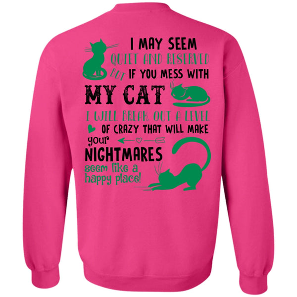 Nightmares T Shirt, You Mess With My Cat Sweatshirt