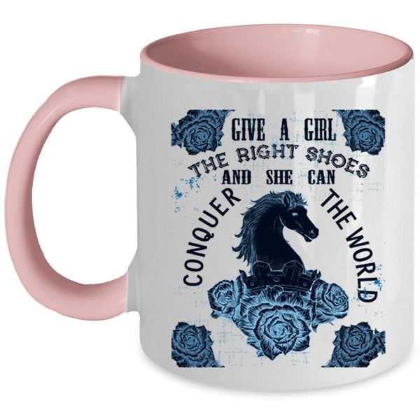 She Can Conquer The World Coffee Mug, Give A Girl The Right Shoes Accent Mug