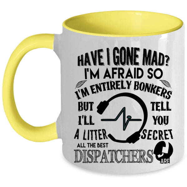 Cute Dispatchers Coffee Mug, All The Best Dispatchers Are Accent Mug