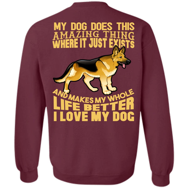 My Dog Does This Amazing T Shirt, My Favorite Sweatshirt