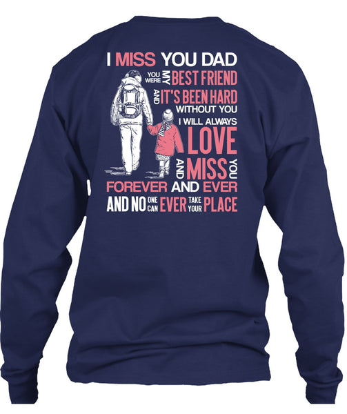 I Miss You Dad T Shirt, My Best Friend T Shirt