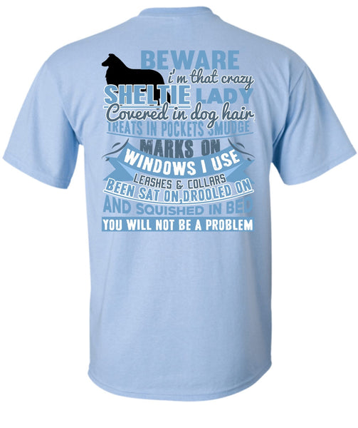 I'm That Crazy Sheltie Lady T Shirt, I Love My Dog T Shirt