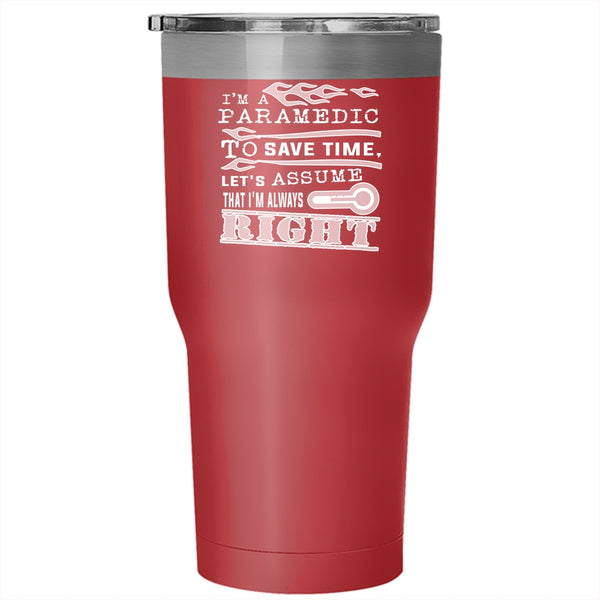 I'm A Paramedic Tumbler 30 oz Stainless Steel, Cool Gift For Paramedic Travel Mug