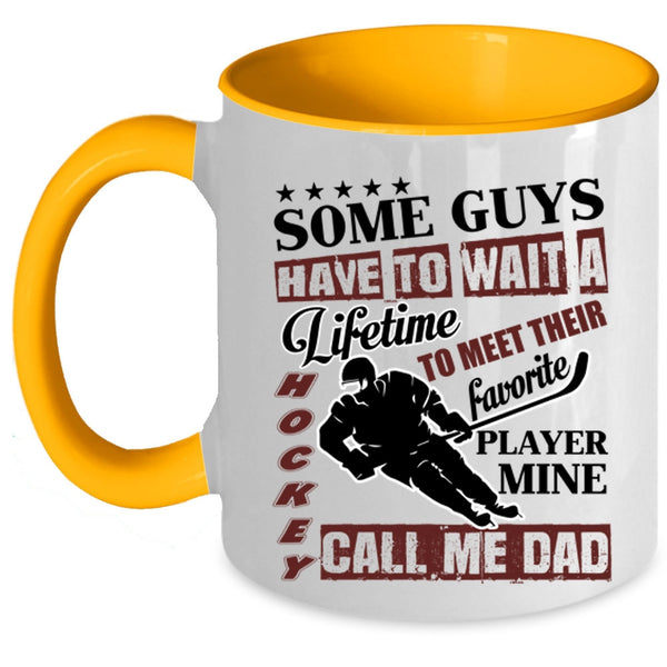 Daddy Coffee Mug, My Favorite Hockey Player Call Me Dad Accent Mug