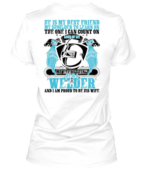 He Is A Welder T Shirt, Being A Welder T Shirt