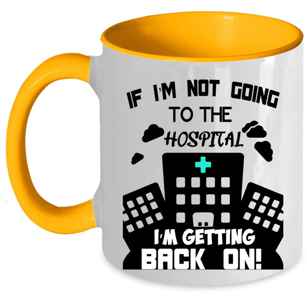 Awesome Pharmacist Coffee Mug, I'm Not Going To The Hospital Accent Mug