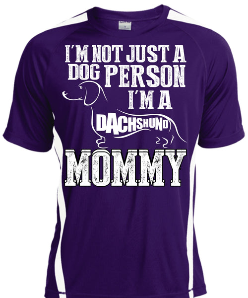 I'm Not Just A Dog Person T Shirt, I'm A Dachshund Mommy T Shirt, Cool Shirt