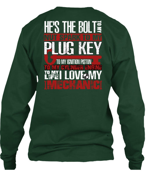 I Love My Mechanic T Shirt, To My Life T Shirt