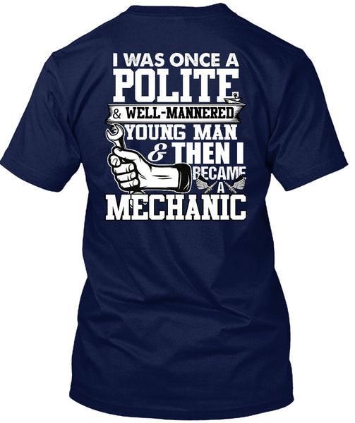 I Became A Mechanic T Shirt, Young Man T Shirt