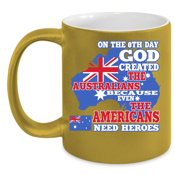 On The 8th Day God Created The Australians Coffee Mug, Funny Coffee Cup