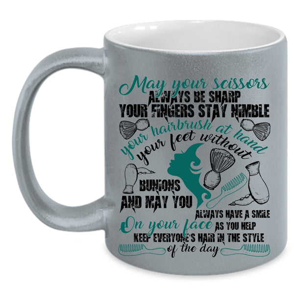 Funny Hairstylist Coffee Mug, May Your Scissors Always Be Sharp Accent Mug