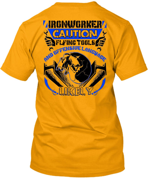 Ironworker Caution Flying Tools T Shirt, I Love Ironworker T Shirt