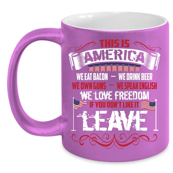 This Is America Coffee Mug, We Eat Bacon We Love Freedom Coffee Cup