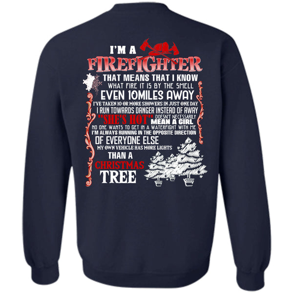 Christmas Tree T Shirt, Being A Firefighter Sweatshirt