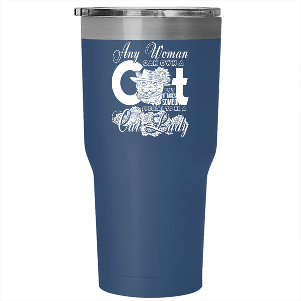 Any Woman Can Own A Cat Tumbler 30 oz Stainless Steel, Special To Be A Cat Lady Travel Mug